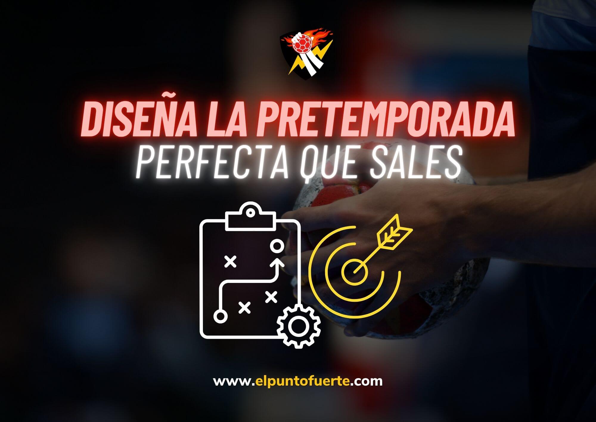 Diseña la Pretemporada Perfecta